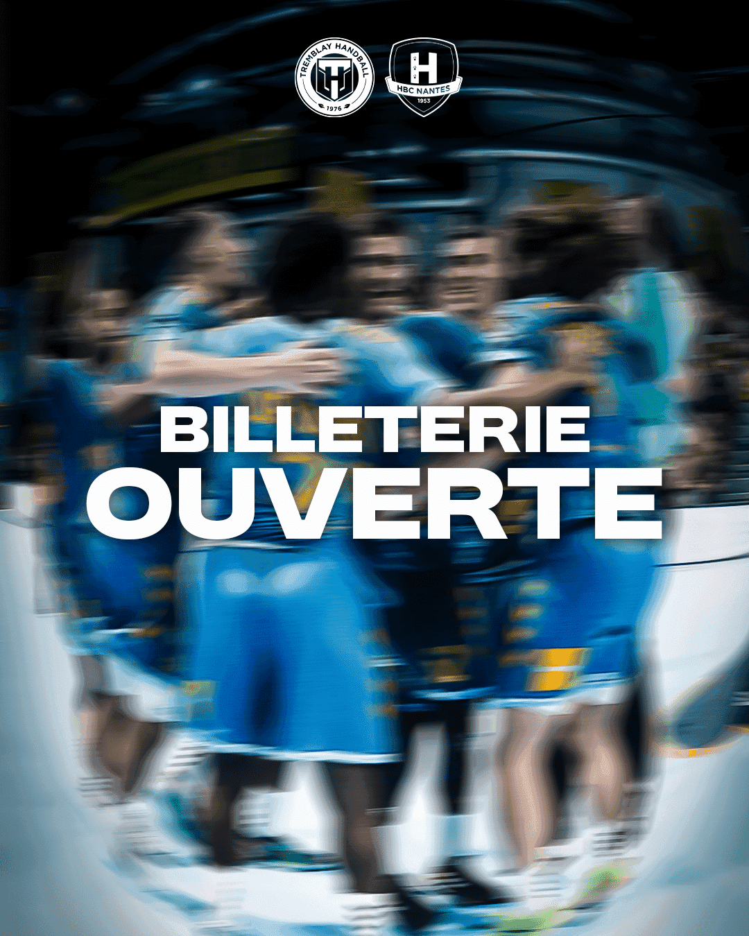 Ouverture de la billetterie pour Tremblay/Nantes à l'ARENA GRAND PARIS !