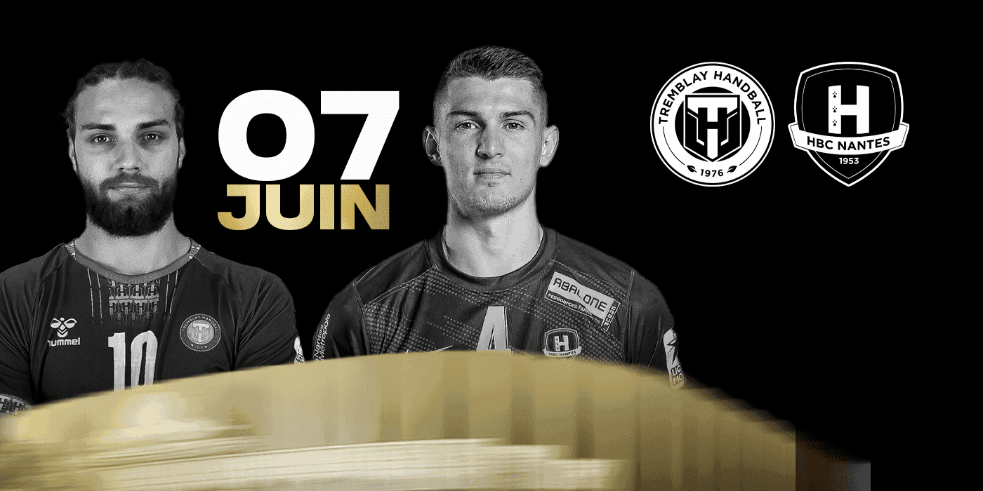 TREMBLAY / NANTES – LES INFORMATIONS IMPORTANTES – ARENA GRAND PARIS