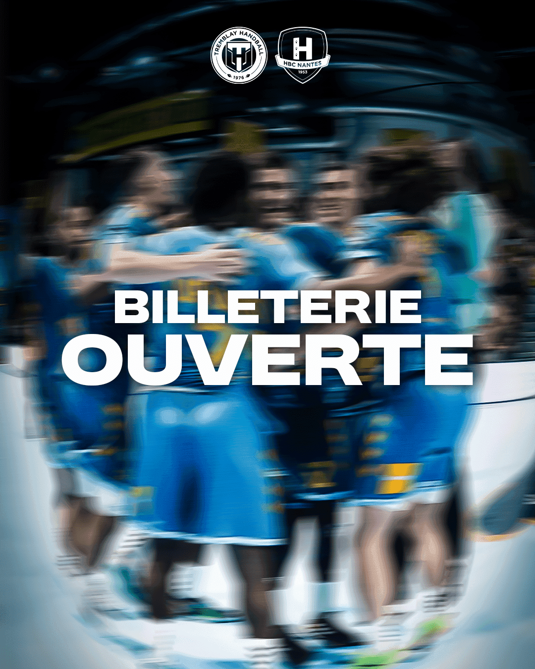 Ouverture de la billetterie pour Tremblay/Nantes à l'ARENA GRAND PARIS !